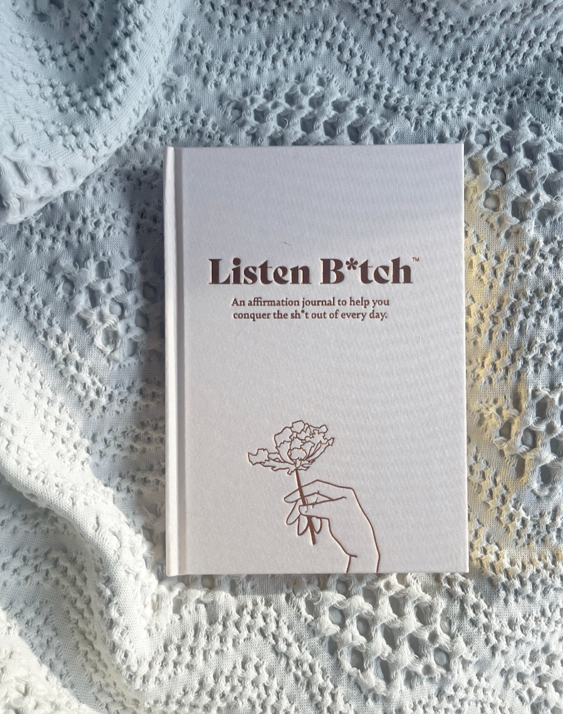 Listen B*tch Affirmation Journal