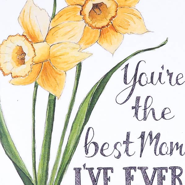 You're The Best Mom I've Ever Had Card